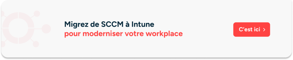 Migration SCCM vers Intune