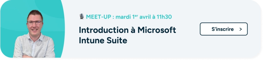 Microsoft Intune Suite : fonctionnalités, add-ons et licensing