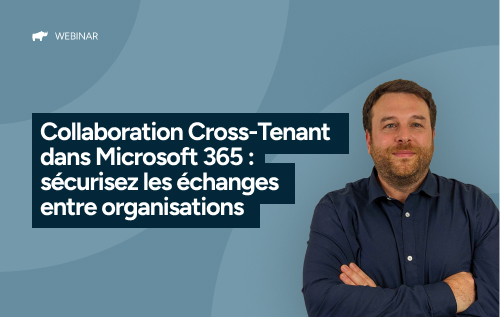 Collaboration Cross-Tenant dans Microsoft 365